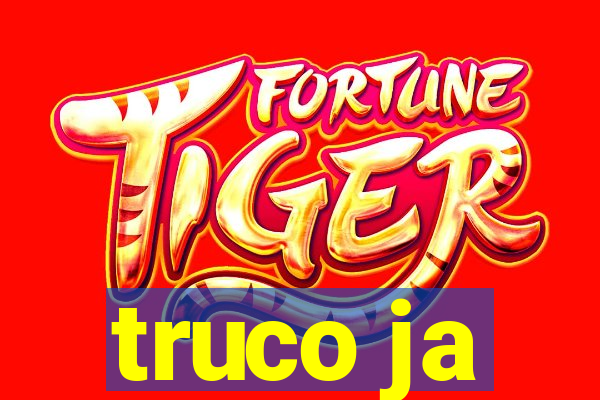 truco ja